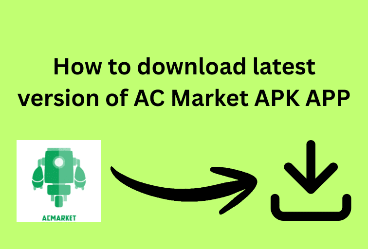 How to download latest version of AC Market APK APP