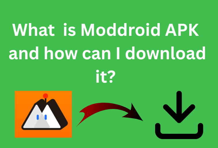 What is Moddroid APK and how can I download it